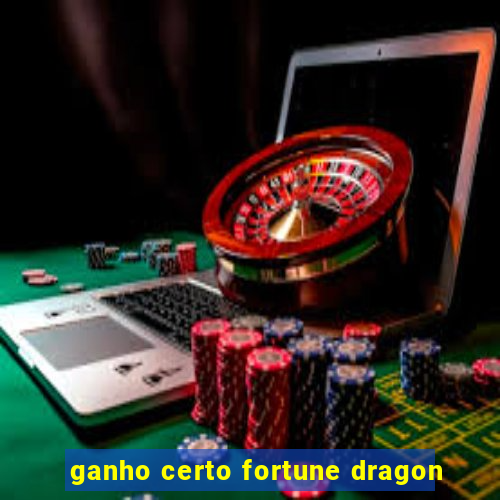 ganho certo fortune dragon